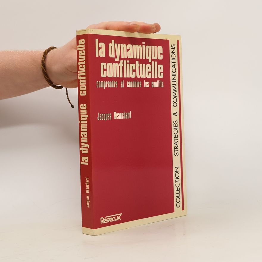 Jacques Beauchard La dynamique conflictuelle