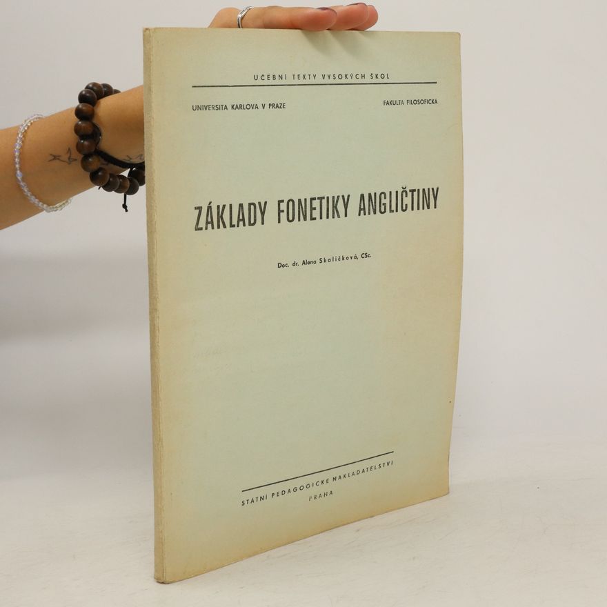 Alena Skaličková Základy fonetiky angličtiny