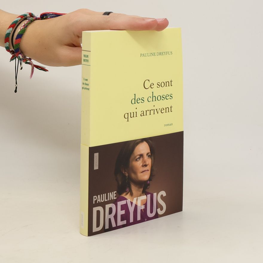 Pauline Dreyfus Ce sont des choses qui arrivent
