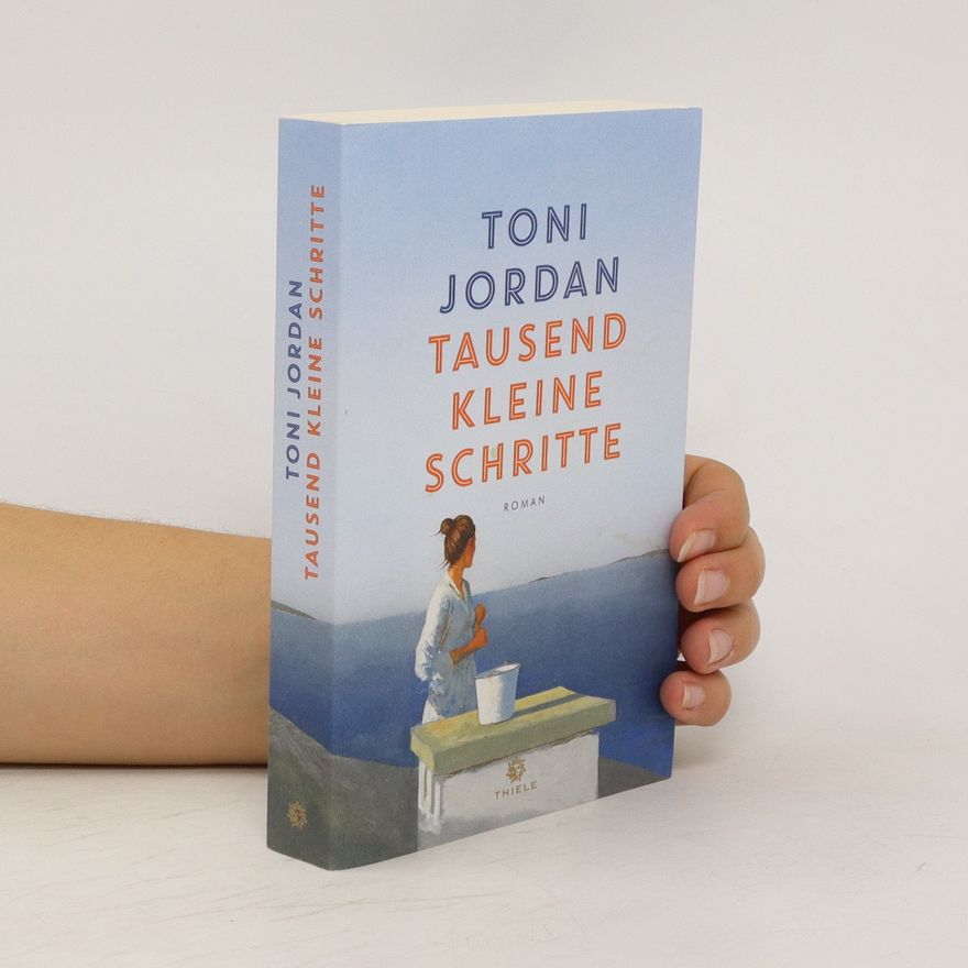 Toni Jordan Tausend kleine Schritte
