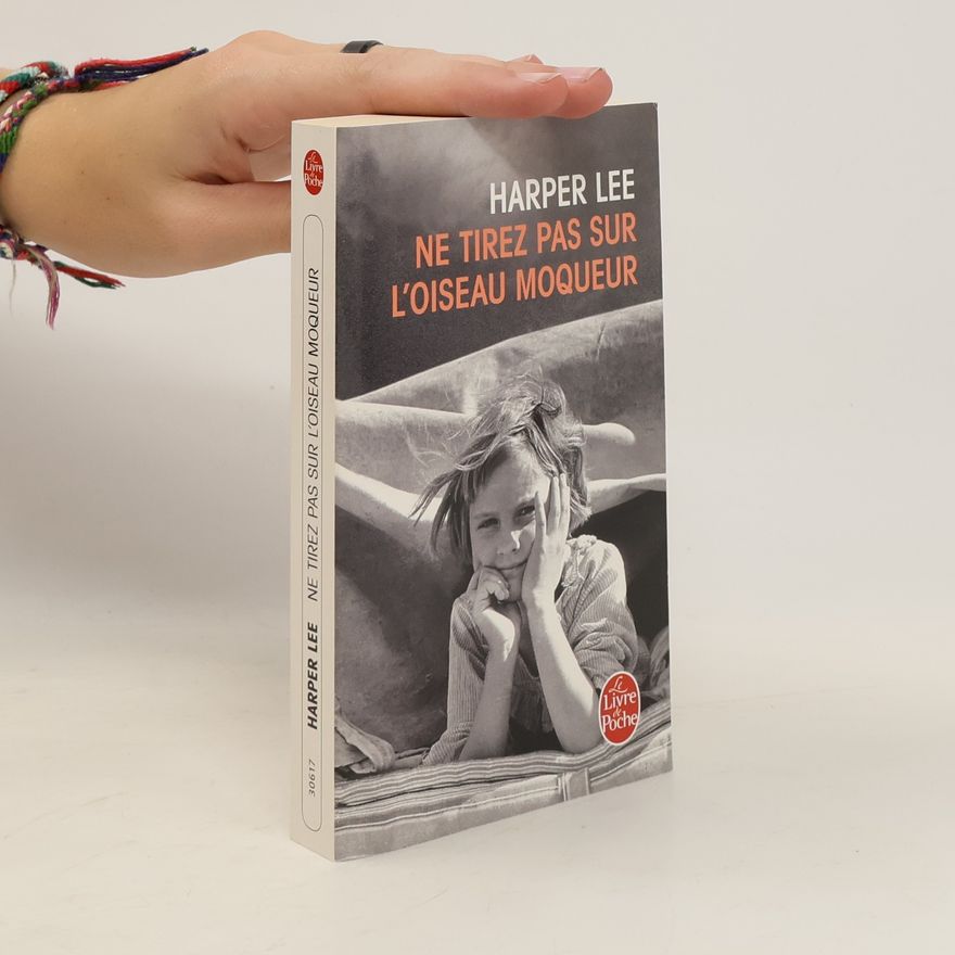 Harper Lee Ne tirez pas sur l'oiseau moqueur