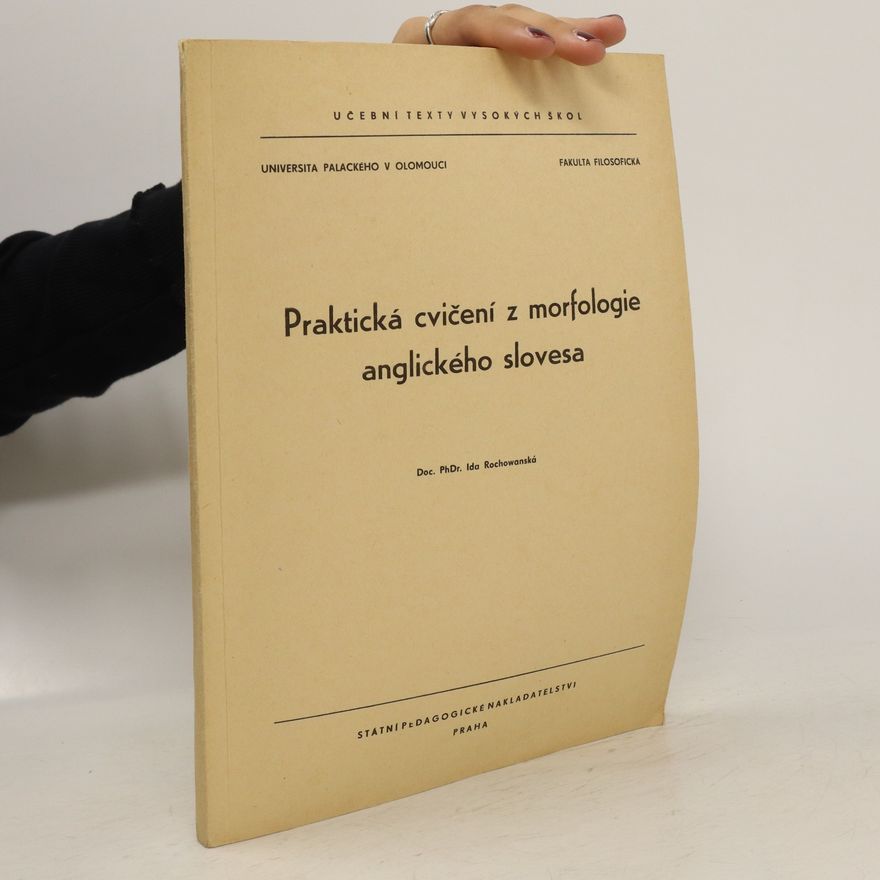 Ida Rochovanská Praktická cvičení z morfologie anglického slovesa