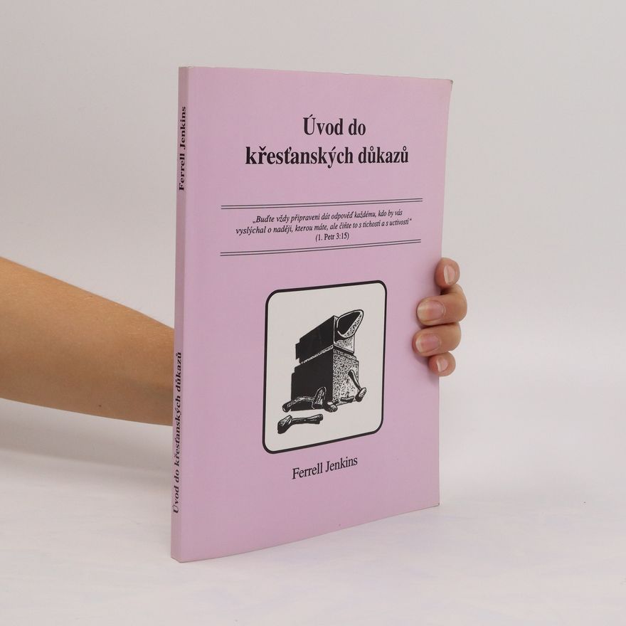 Ferrell Jenkins Úvod do křesťanských důkazů