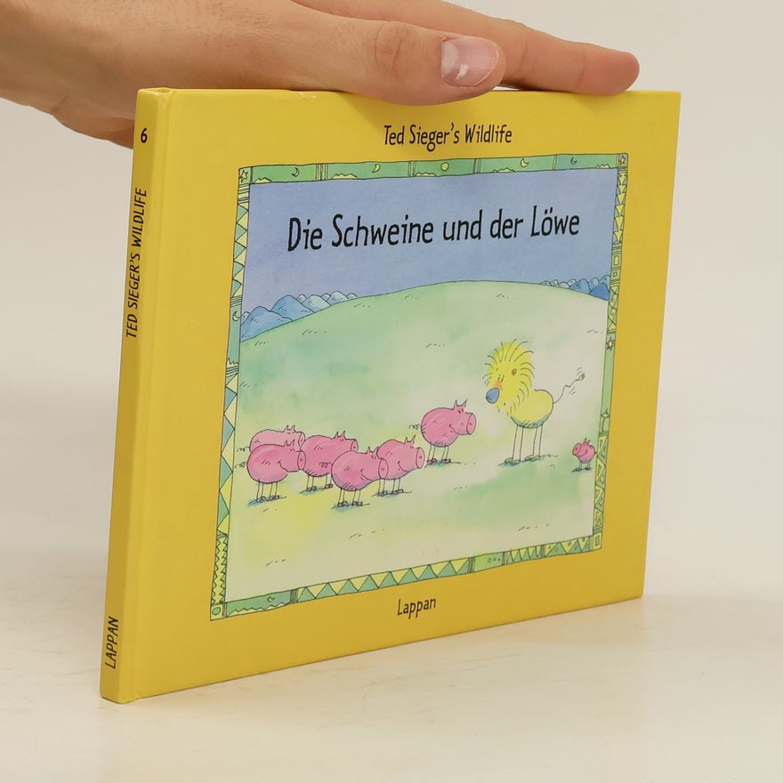 Ted Sieger Die Schweine und der Löwe