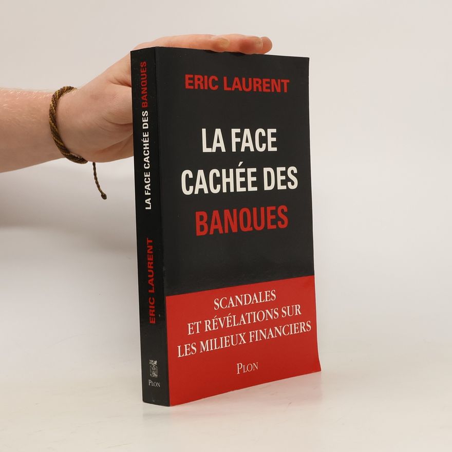 Eric Laurent La face cachée des banques