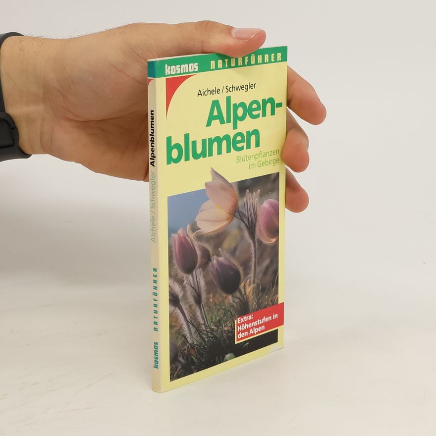 Dietmar Ernst Aichele Alpenblumen