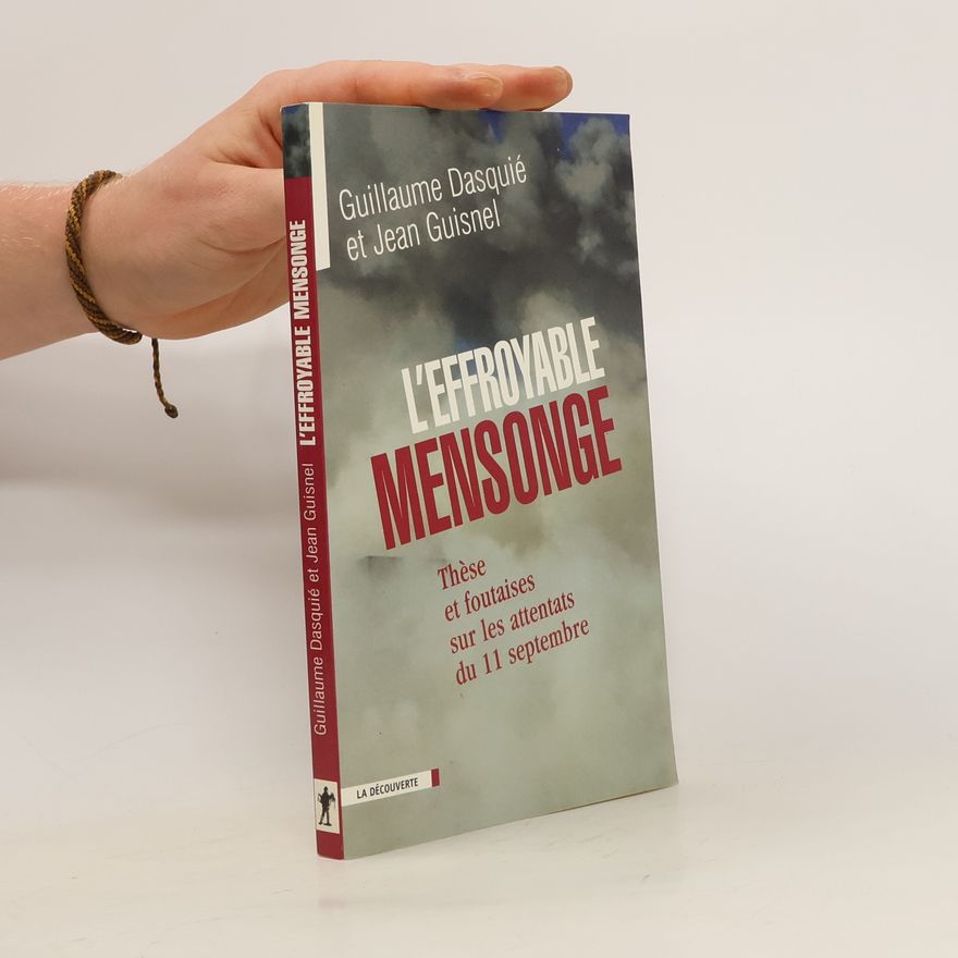 Guillaume Dasquié L'effroyable mensonge
