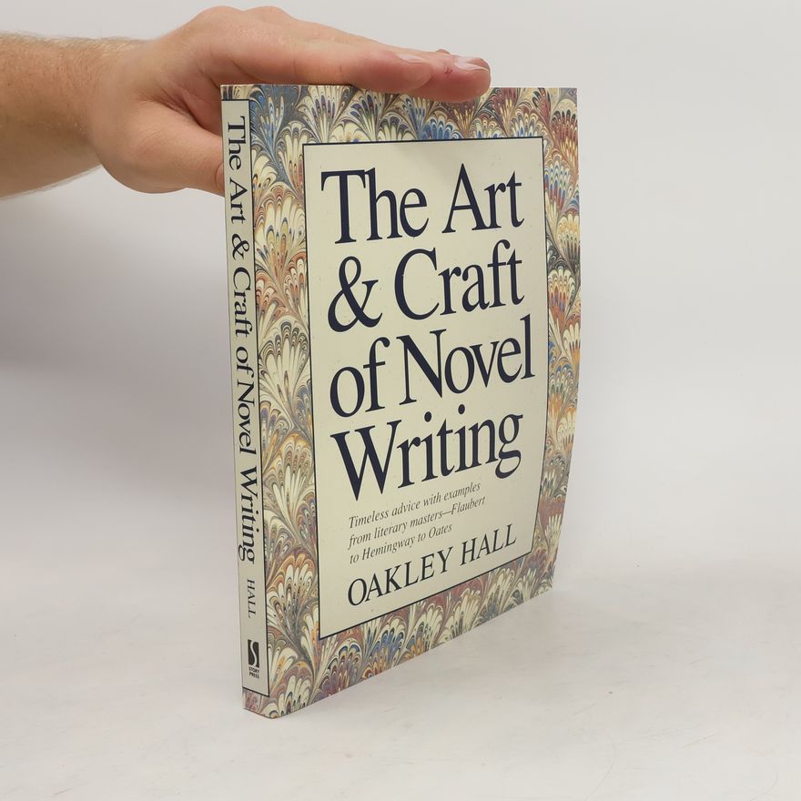 Oakley M. Hall The Art & Craft of Novel Writing