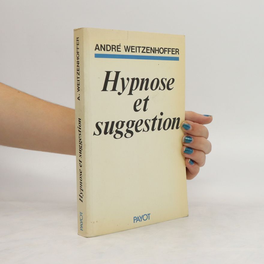 André Muller Weitzenhoffer Hypnose et suggestion