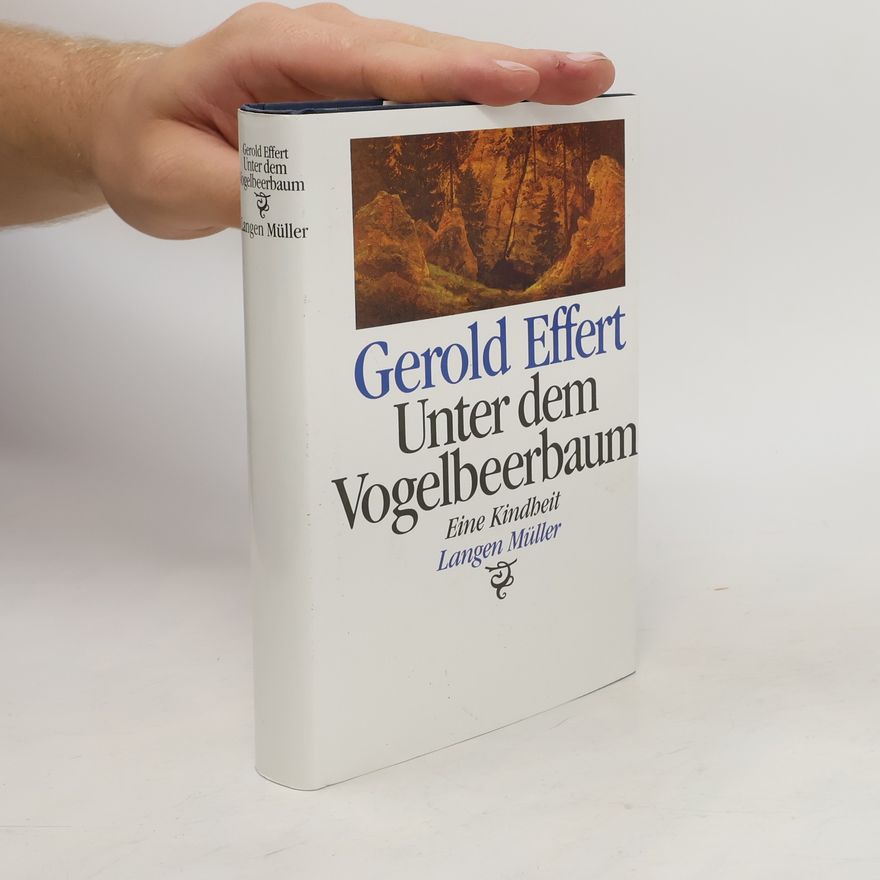 Gerold Effert Unter dem Vogelbeerbaum