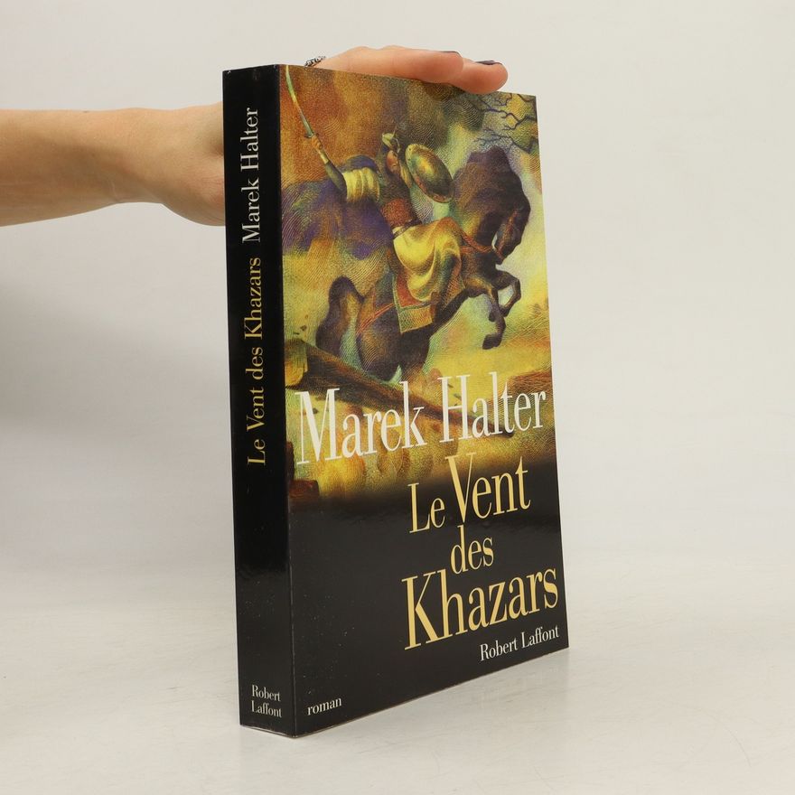 Marek Halter Le vent des Khazars