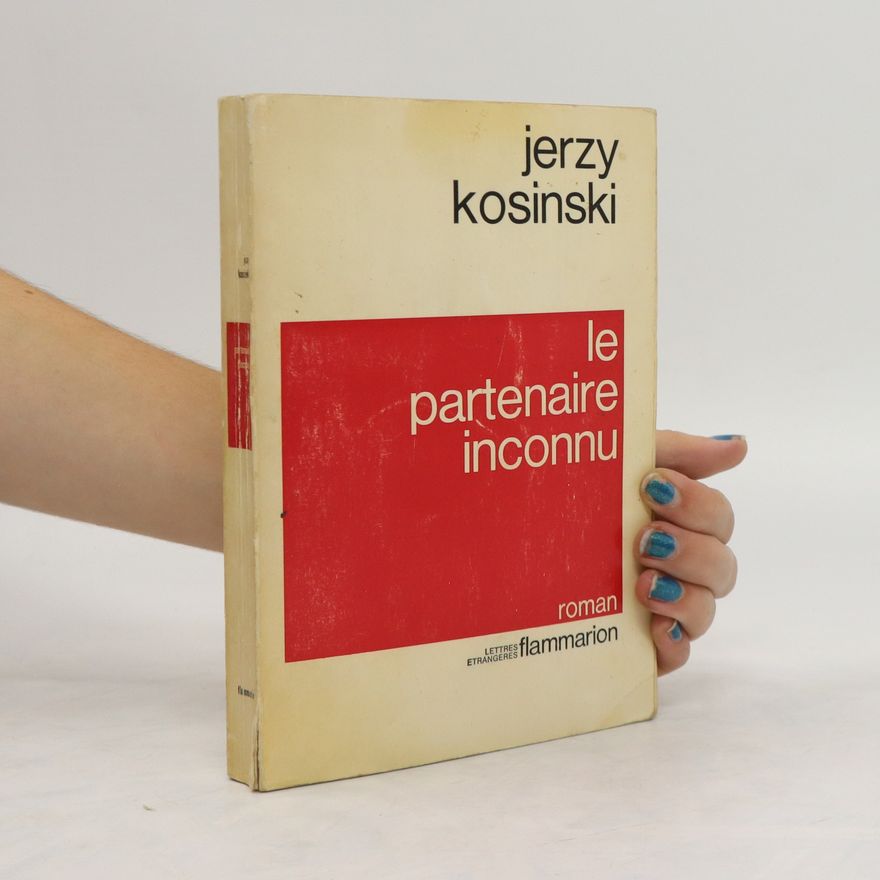 Jerzy Kosiński Le Partenaire inconnu