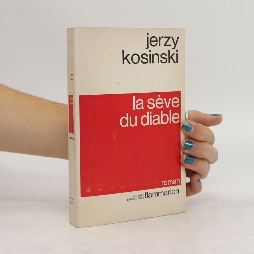 Jerzy Kosiński La Sève du diable