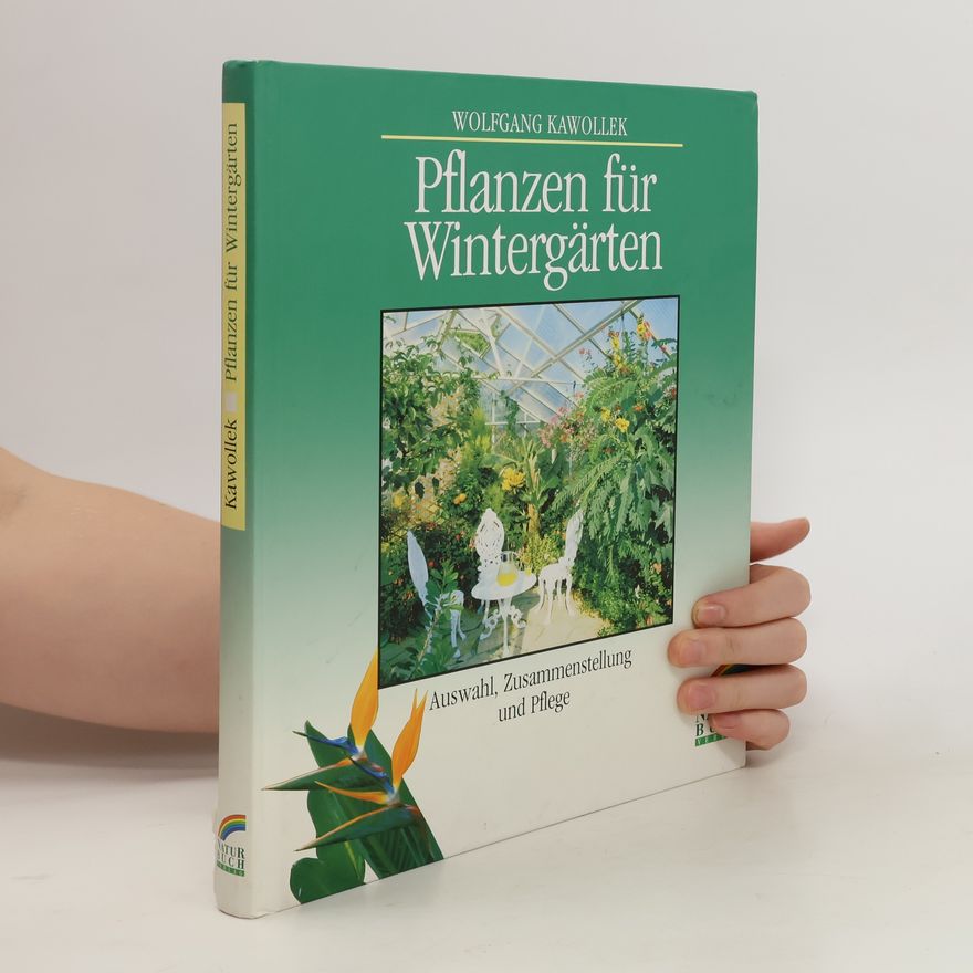 Wolfgang Kawollek Pflanzen für Wintergärten