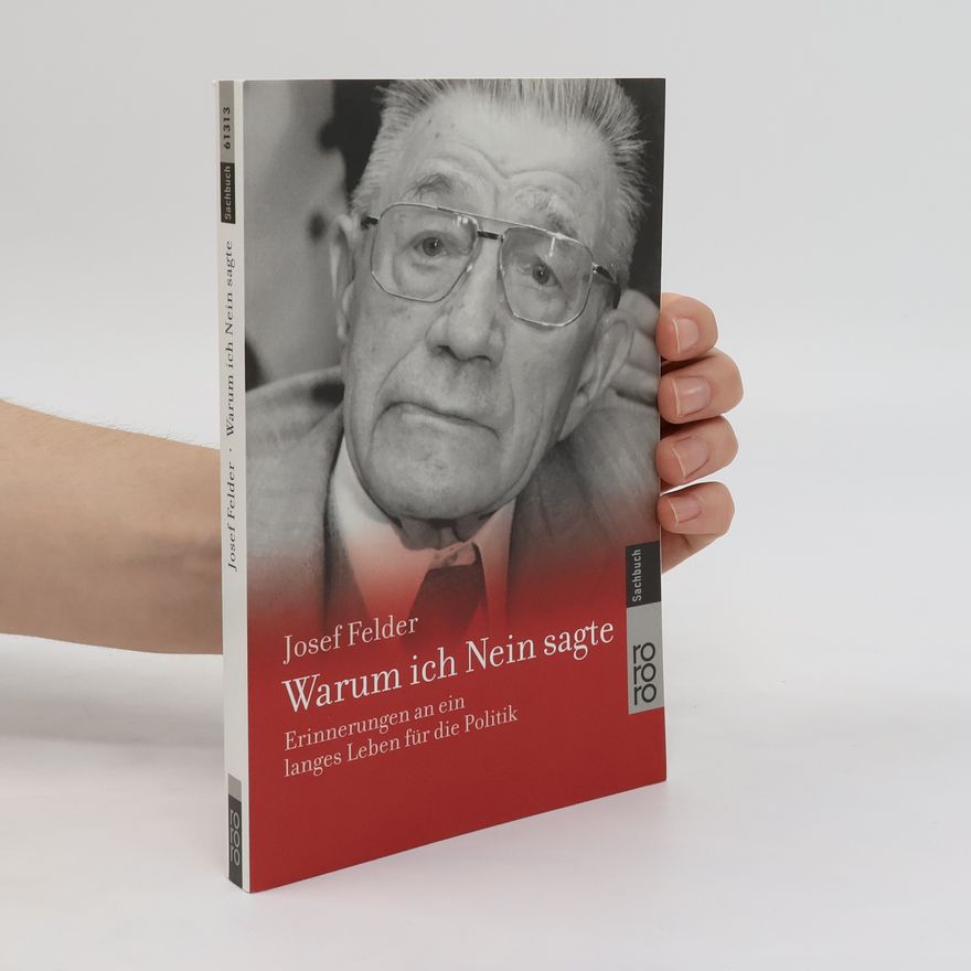 Josef Felder Warum ich nein sagte