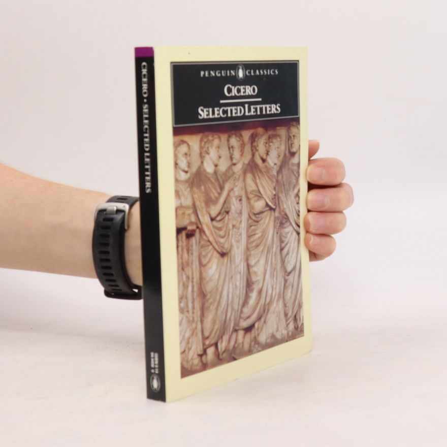 Marcus Tullius Cicero Selected Letters