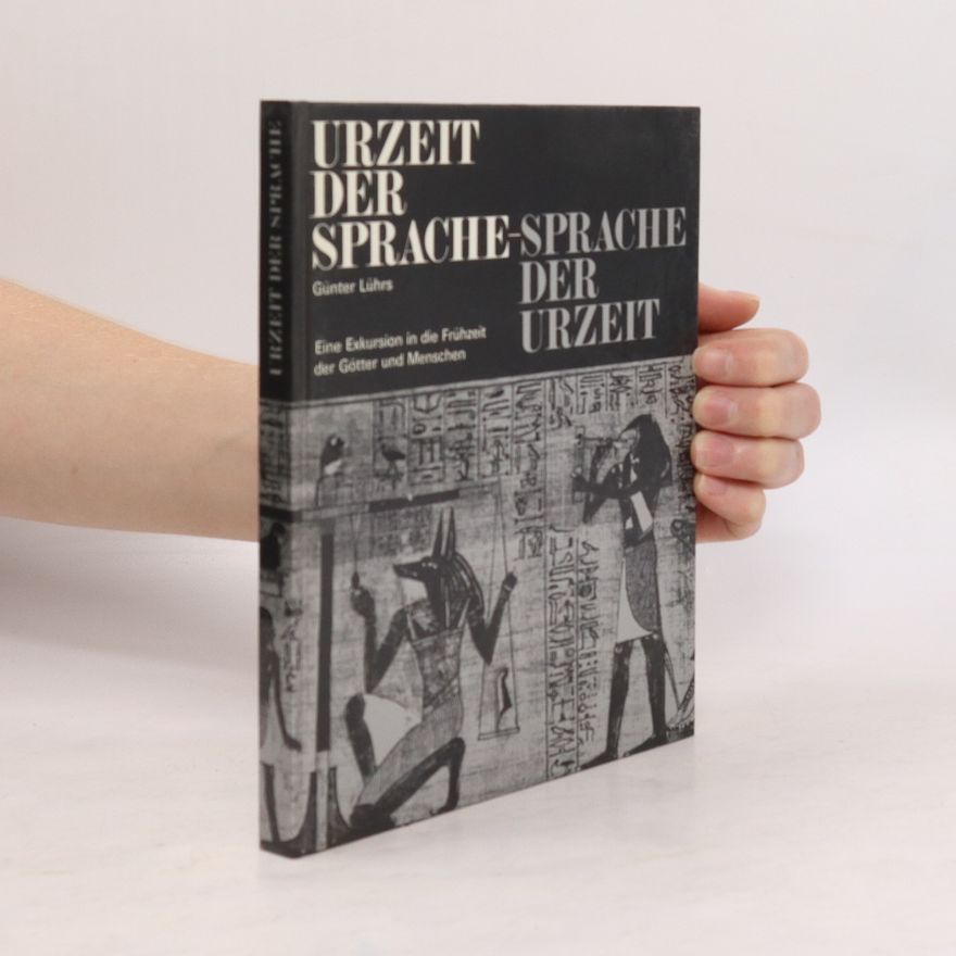 Günter Lührs Urzeit der Sprache, Sprache der Urzeit