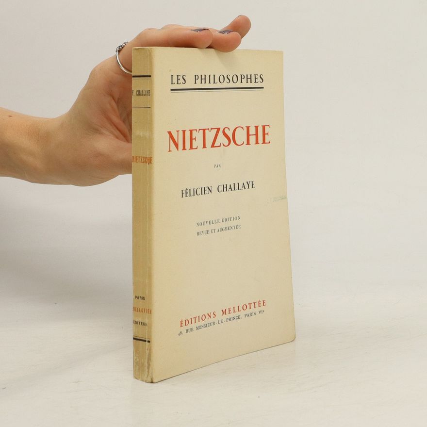 Félicien Challaye Nietzsche. Les philosophes