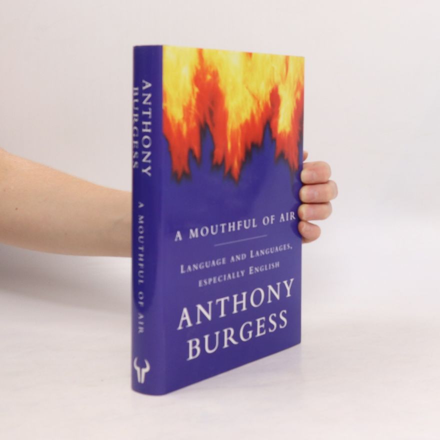Anthony Burgess A Mouthful of Air