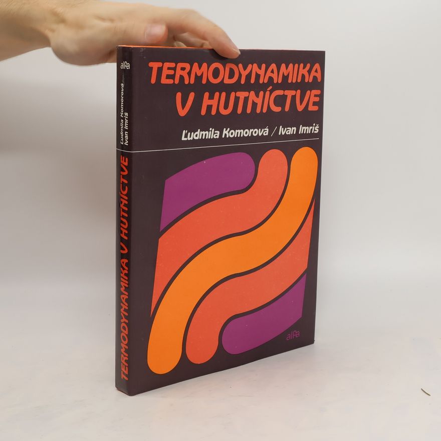 Ĺudmila Komorová Termodynamika v hutníctve