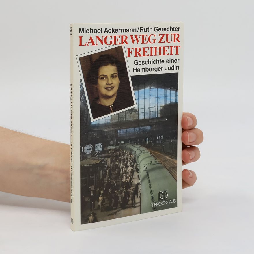 Ruth Gerechter Langer Weg zur Freiheit
