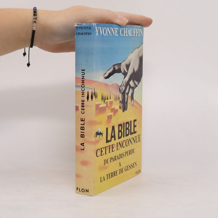 Yvonne Chauffin La Bible, cette inconnue