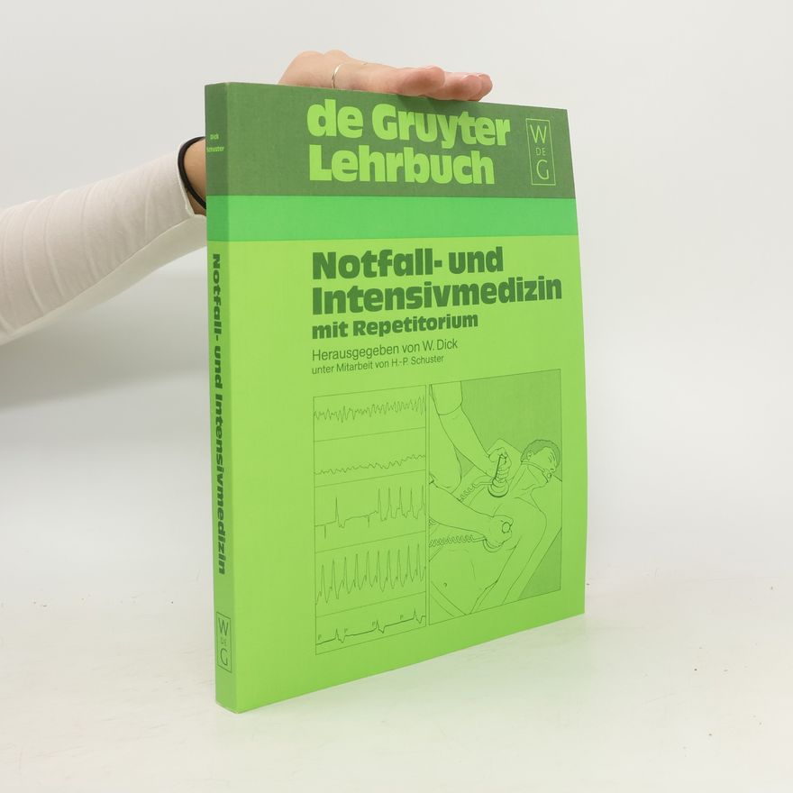 Wolfgang Dick Notfall- und Intensivmedizin