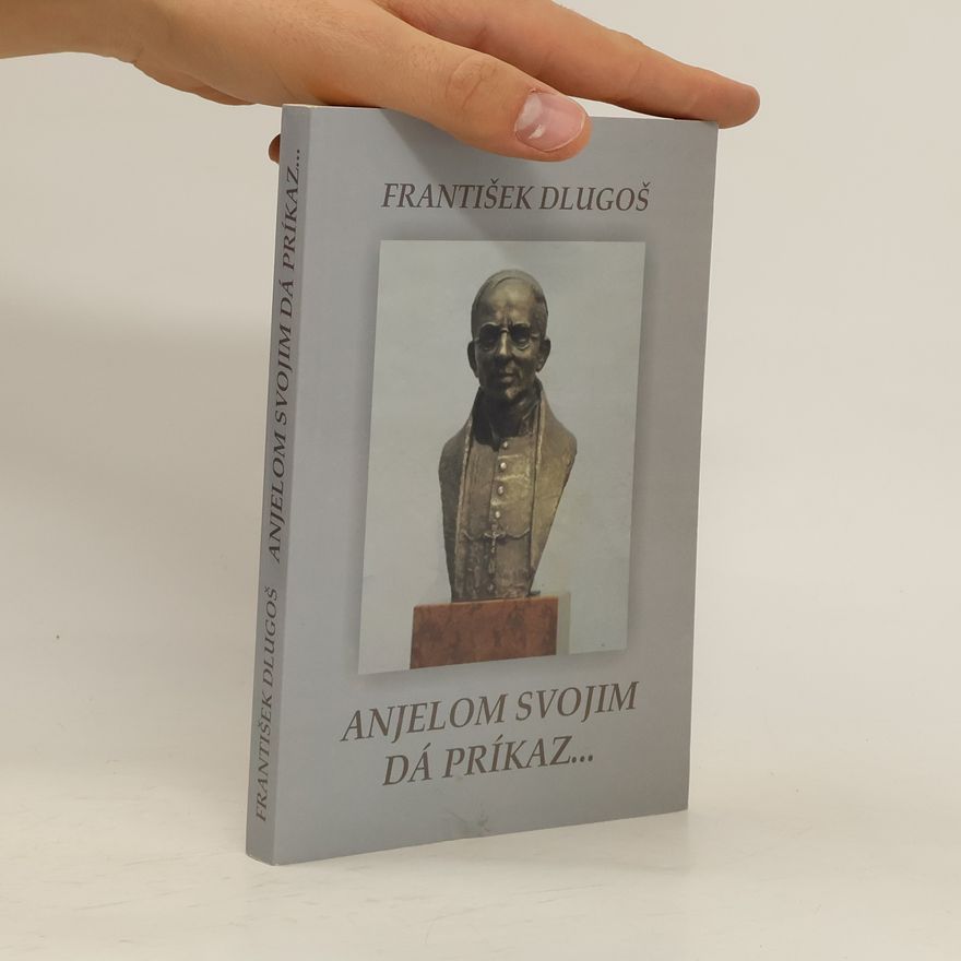 František Dlugoš Anjelom svojim da príkaz