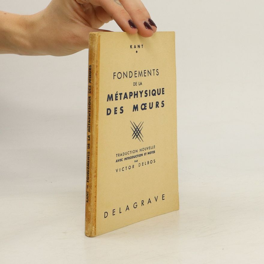 Immanuel Kant Fondements de la métaphysique des moeurs