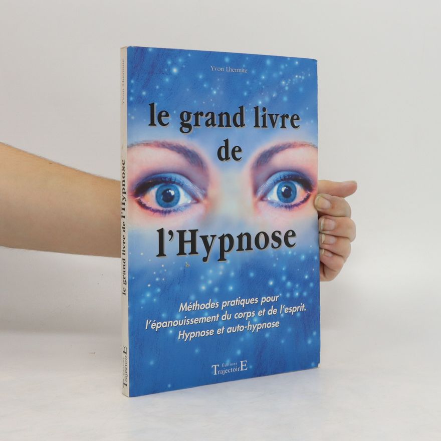 Yvon Lhermite Le grand livre de l'hypnose