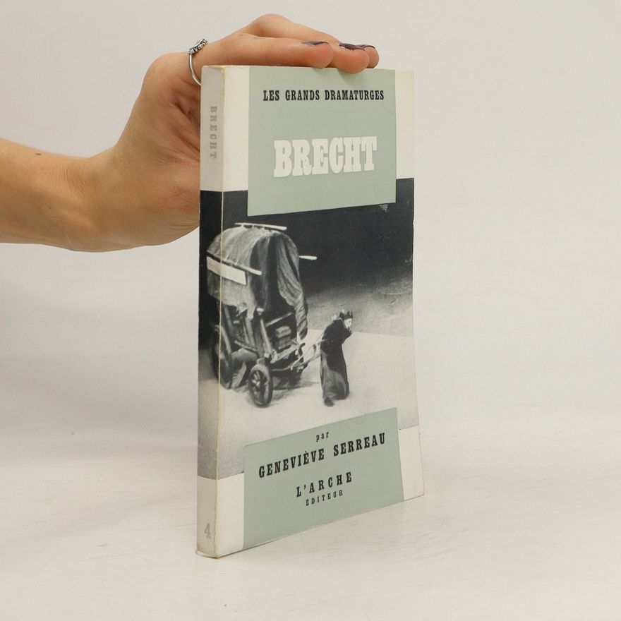 Geneviève Serreau Les grands dramaturges Brecht