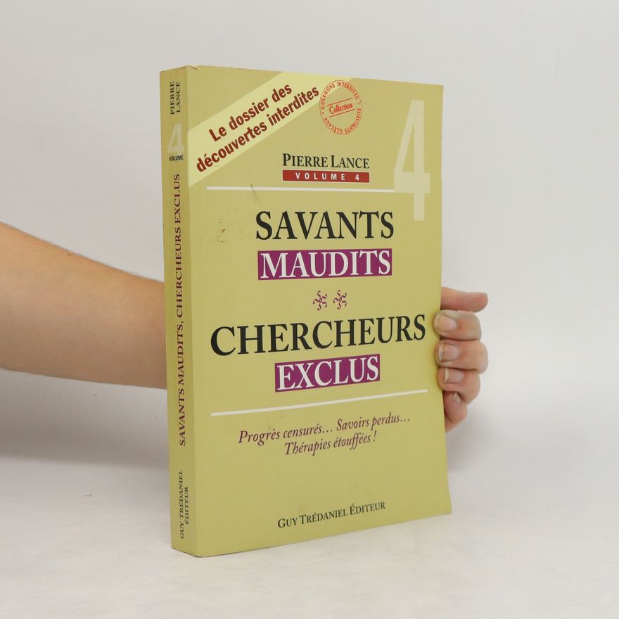 Pierre Lance Savants maudits, chercheurs exclus
