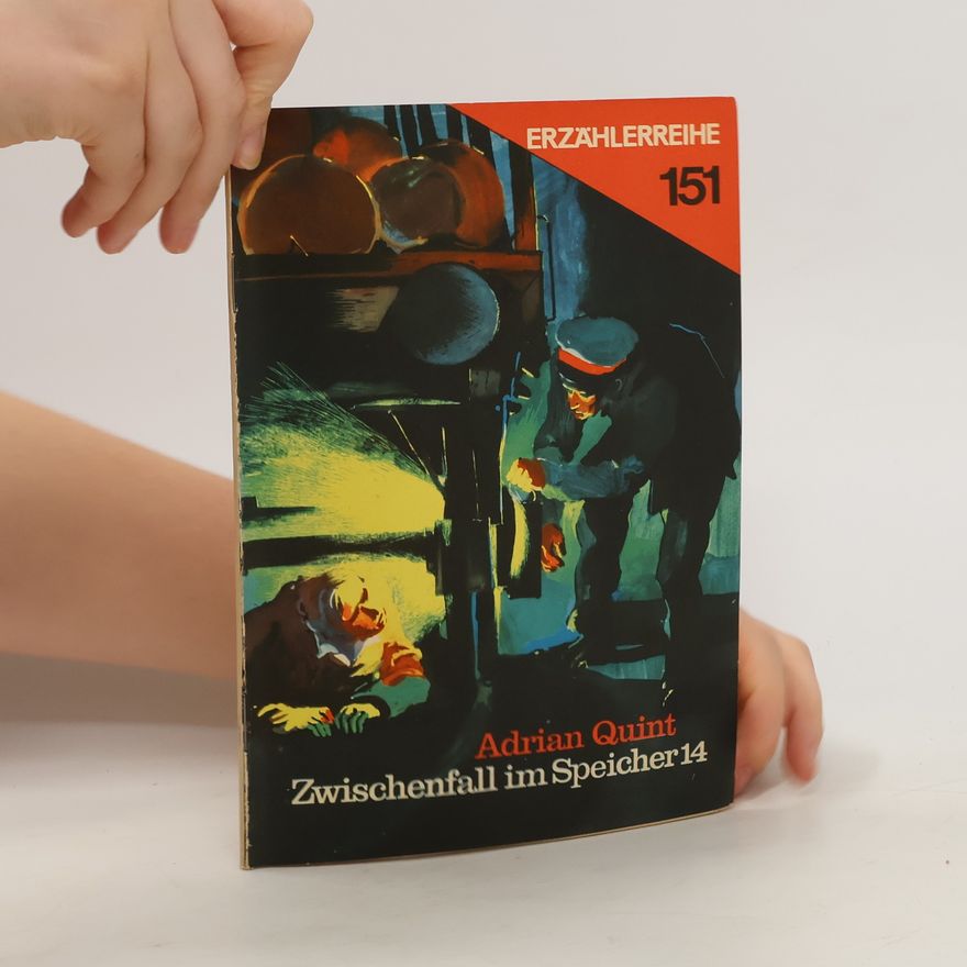 Andrian Quint Erzählerreihe 151. Zwischenfall im Speicher 14