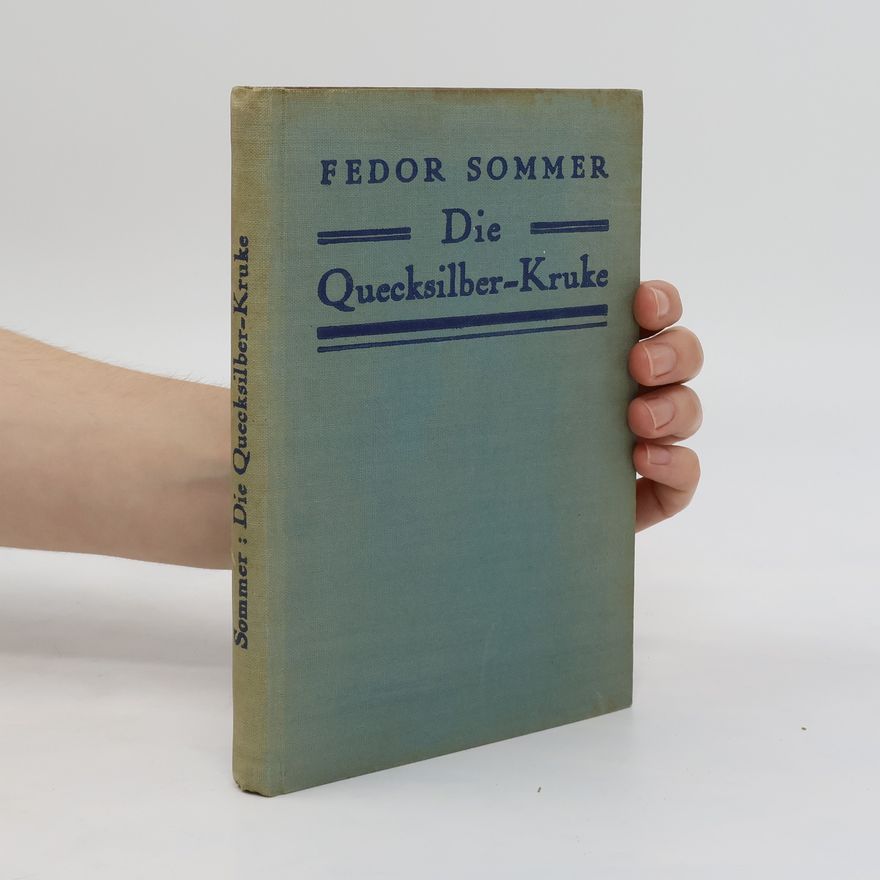 Fedor Sommer Die Quecksilber-Kruke