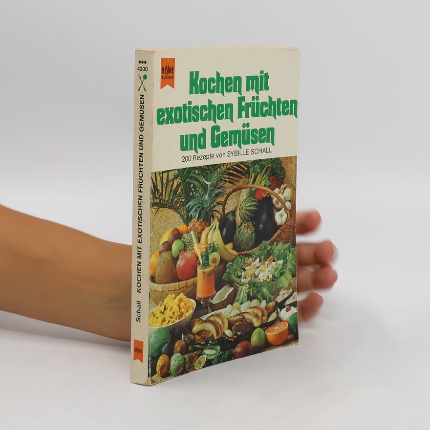 Sybille Schall Kochen mit exotischen Früchten und Gemüsen