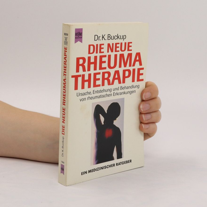 Klaus Buckup Die neue Rheuma-Therapie