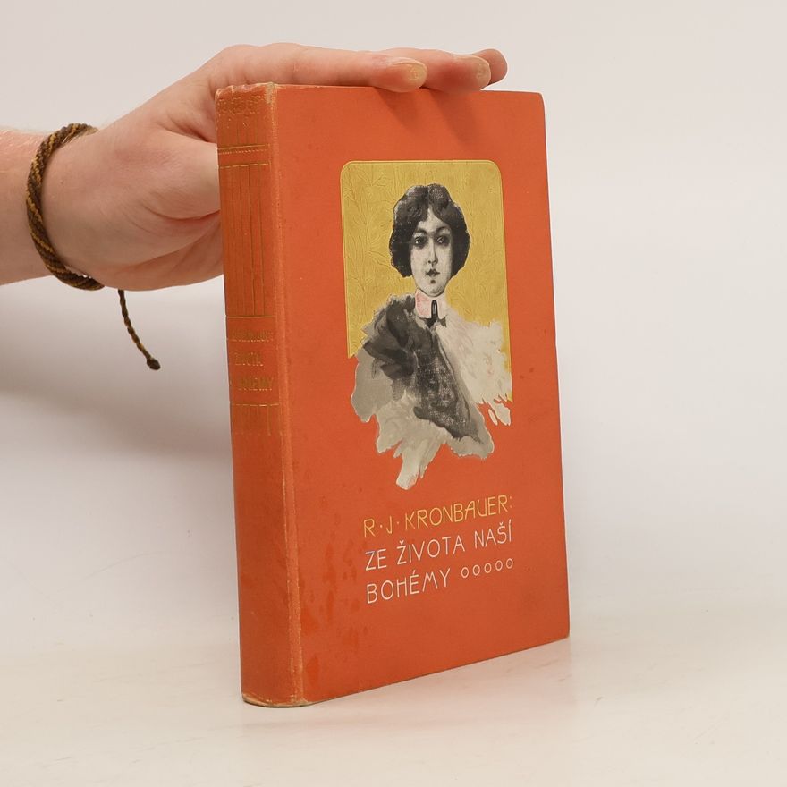 Rudolf Jaroslav Kronbauer Ze života naší bohémy