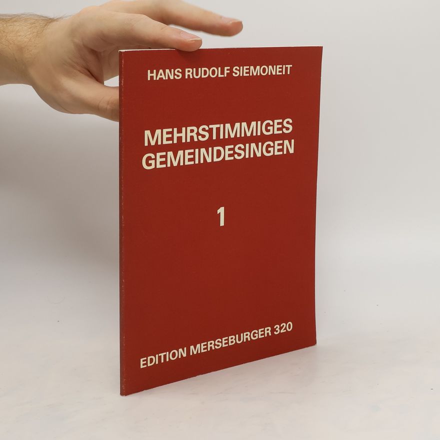 Hans Rudolf Siemoneit Mehrstimmiges Gemeindesingen 1