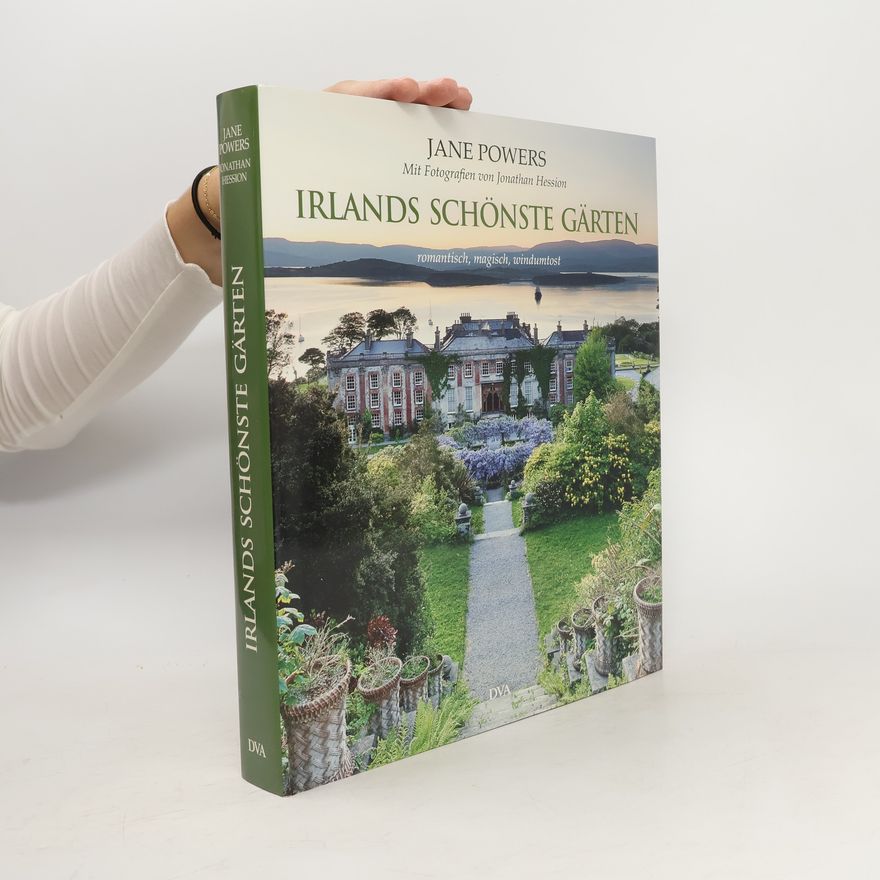 Jane Powers Irlands schönste Gärten
