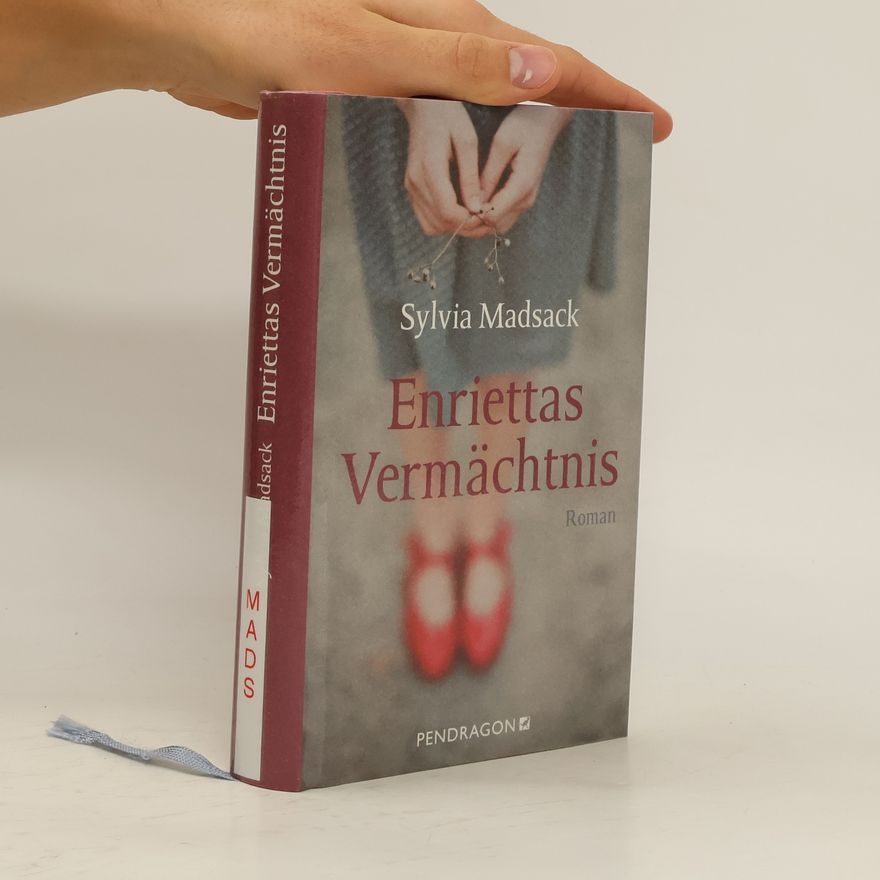 Sylvia Madsack Enriettas Vermächtnis