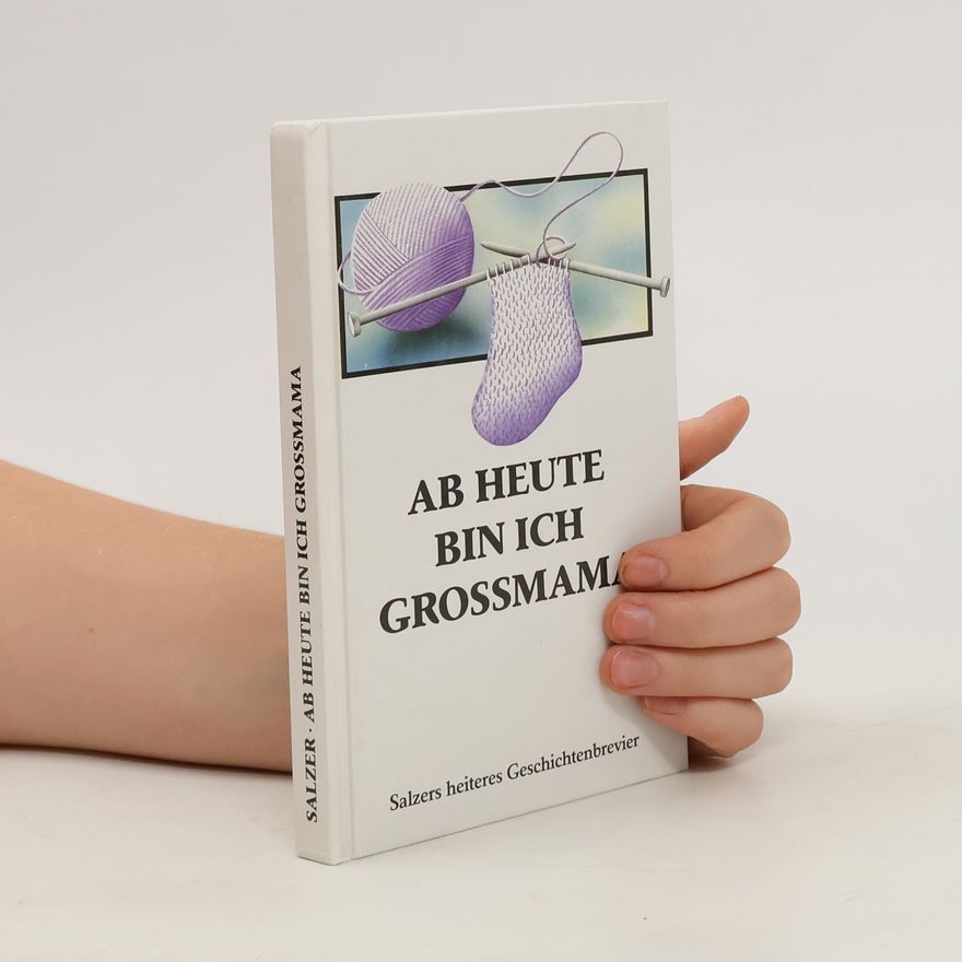 Autorenkollektiv Ab heute bin ich Grossmama