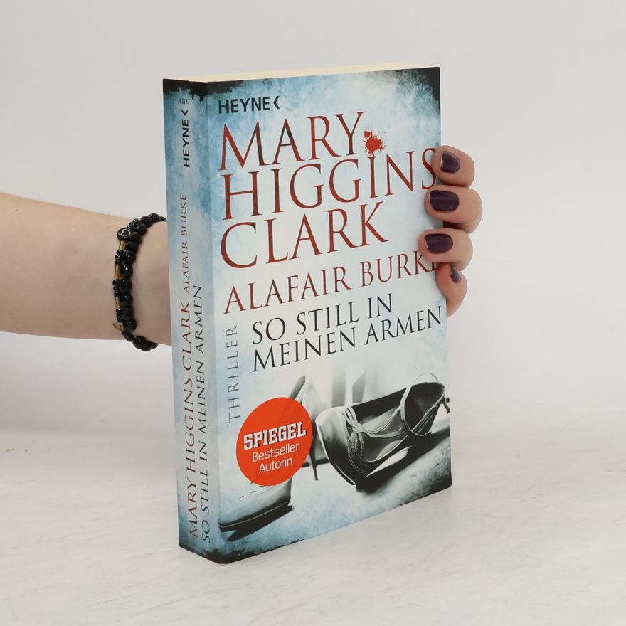Mary Higgins Clark So still in meinen Armen