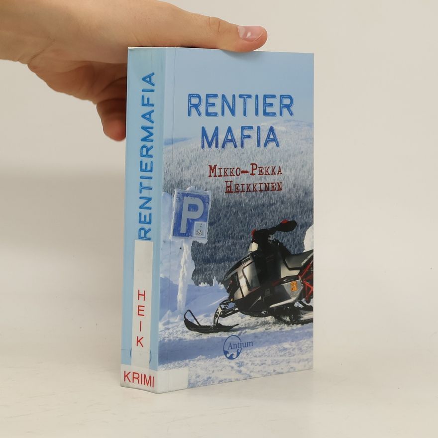 MikkoPekka Heikkinen Rentiermafia