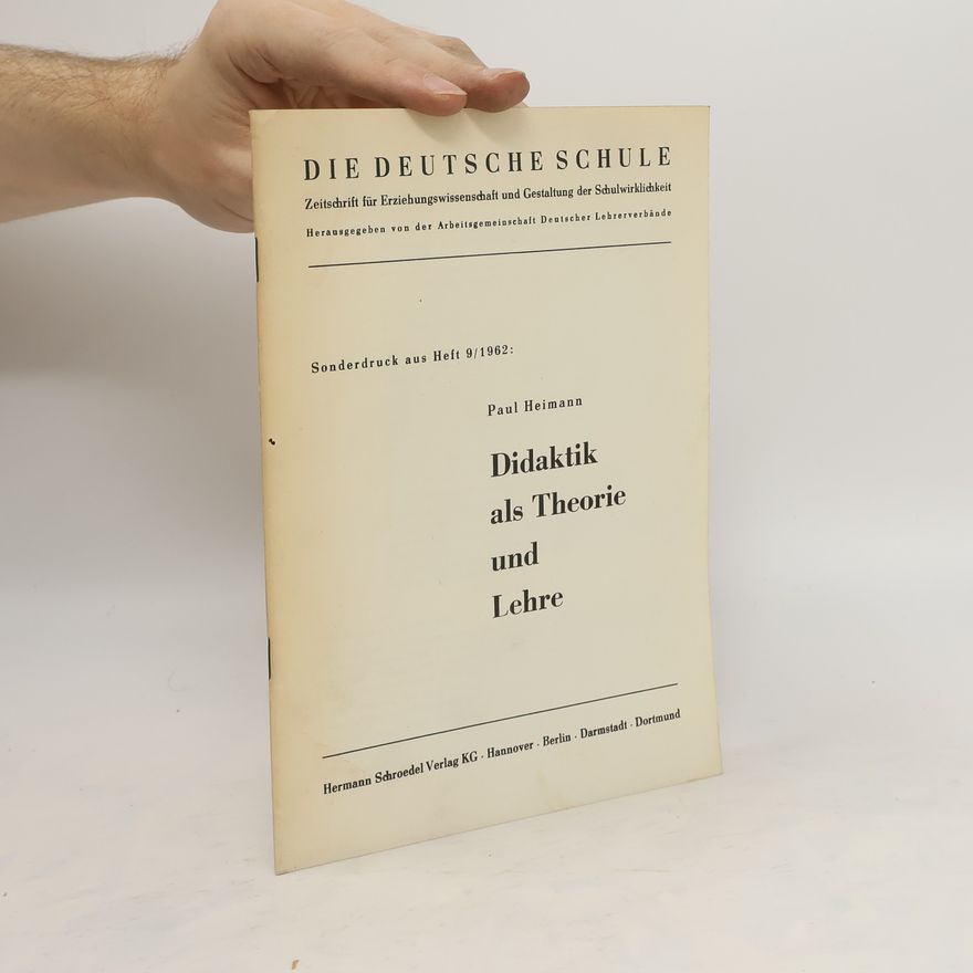 Paul Heimann Didaktik als Theorie und Lehre