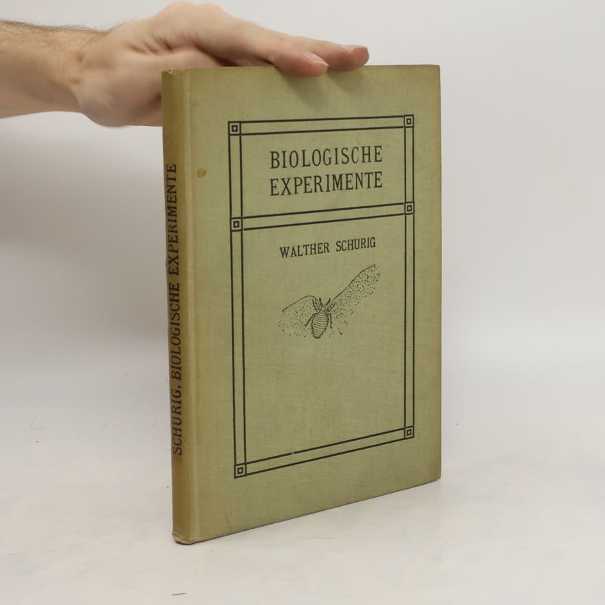 Walther Schurig Biologische Experimente