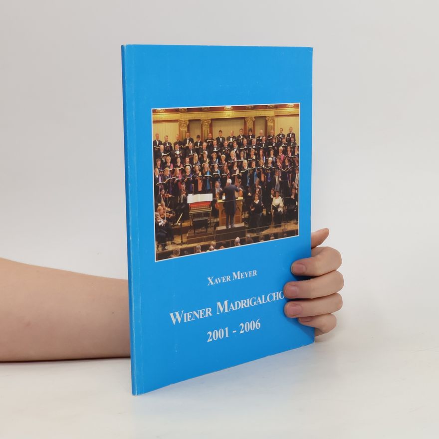 Xaver Meyer Wiener Madrigalchor