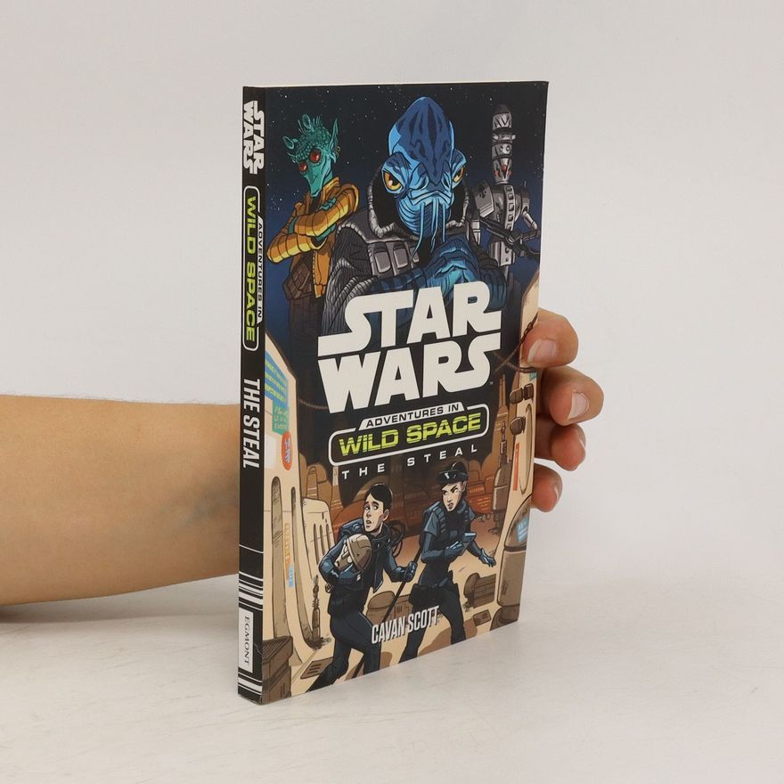 Cavan Scott Star Wars: Adventures in Wild Space: The Steal