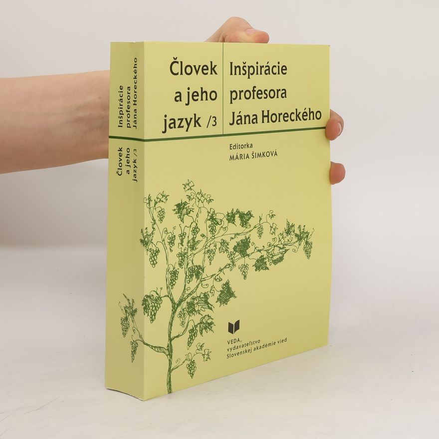 Slovenská akadémia vied Človek a jeho jazyk. 3. Inšpirácie profesora Jána Horeckého