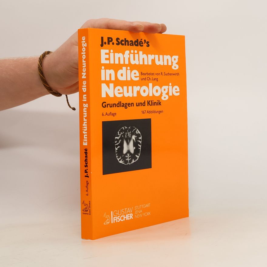 Johannes Petrus Schade Einführung in die Neurologie