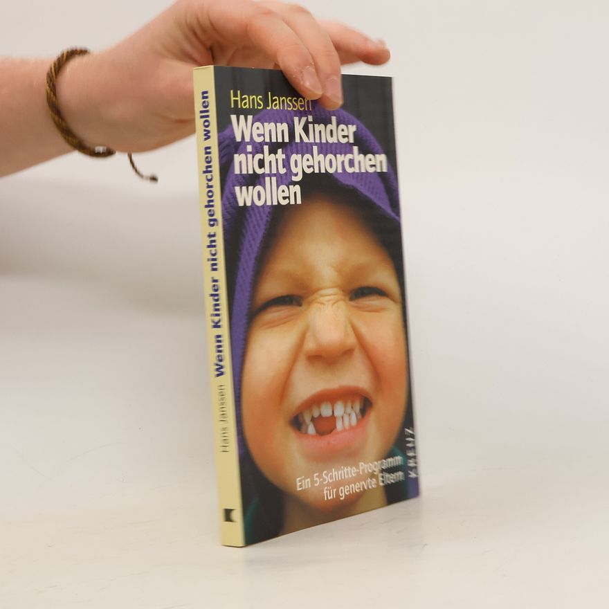 Hans Janßen Wenn Kinder nicht gehorchen wollen